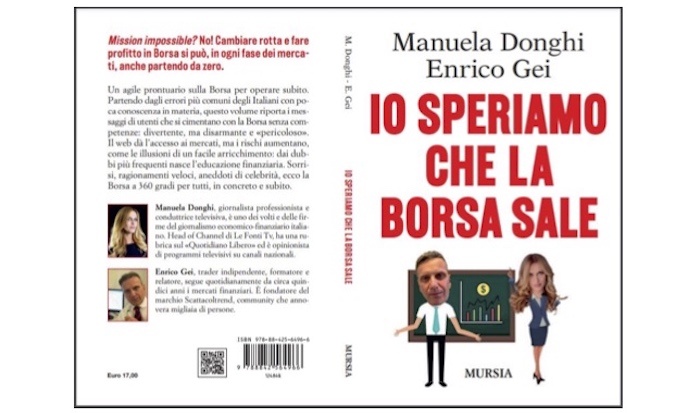 "Io speriamo che la Borsa sale", il nuovo libro di Manuela Donghi e Enrico Gei