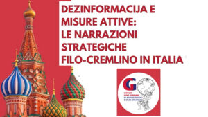 Le strategie di disinformazione filo-Cremlino in Italia: il rapporto dell’Istituto Gino Germani